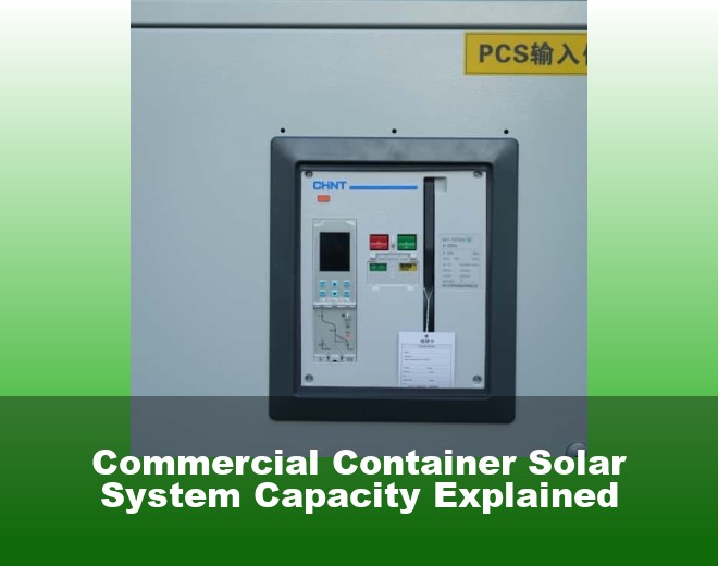 Commercial Container Solar System Capacity Explained